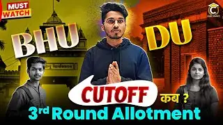 CUET 2024 3rd Round Cutoff Date🔥| University of Delhi | BHU | CUET Vacant Seats of DU & BHU #cuet