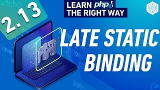 What Is Late Static Binding & How It Works In PHP - Full PHP 8 Tutorial