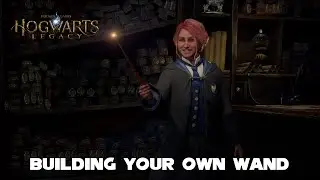 Hogwarts Legacy - Getting Your Wand Cutscene + Building Your Own Wand