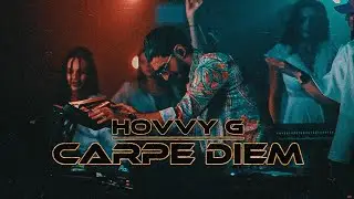 Hovvy G - CARPE DIEM [Official Music Video] 2024