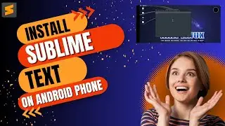 Sublime Text Editor – How To Install Sublime Text Editor On Android Phone