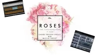 The Chainsmokers - Roses (MIDI + Chord Trigger Preset + Massive Preset)