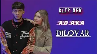 NEW KLIP_ AD_AKA_ DILPVAR_DILI_DILOVAR_2022