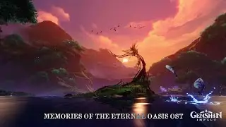 Her Wishes - MEMORIES OF THE ETERNAL OASIS OST  | Orchard of Pairidaeza Theme  | Genshin Impact OST