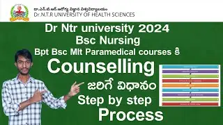 DR NTR UNIVERSITY 2024 Bsc Nursing Bpt Bsc mlt paramedical Counselling Process