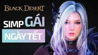 Game hay ngày Tết - P.2: Black Desert Online