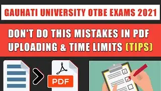 PDF Uploading Mistakes & Right Way To Convert & Upload Pdf📃 (TIPS)⚡| Gauhati University OTBE 2020-21