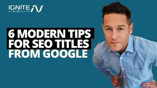 6 Modern Tips For SEO Titles From Google