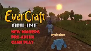 Evercraft Online An upcoming new MMORPG. 2024 Pre Alpha details and game play