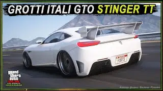 GROTTI ITALI GTO STINGER TT - в каждой семье такой есть. Обзор нового спорткара в GTA Online