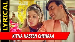 Kitna Haseen Chehra With Lyrics | दिलवाले | कुमार सानु | Ajay Devgn, Raveena Tandon