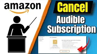 How To Cancel Amazon Audible Subscription