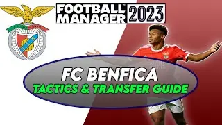 FM23 Benfica Tactics & Transfer Guide | Football Manager 2023