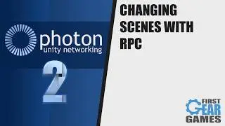 Photon Networking 2 - Changing Scenes With RPC