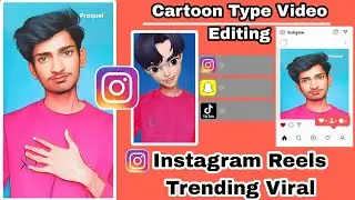 CARTOON TYPE INSTAGRAM REELS EDITING|| FACE CUT CHANGE @instagram