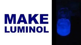 Make Luminol - The Complete Guide