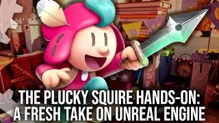 The Plucky Squire Hands-On - Unreal Engine Delivers a Brilliant 2D/3D Genre Hybrid