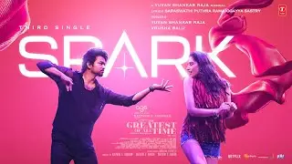 The GOAT -  Spark Lyrical | Thalapathy Vijay | Venkat Prabhu | Yuvan Shankar Raja