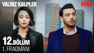 Yalnız Kalpler 12. Bölüm 1. Fragmanı  @YalnizKalplerDizi ​