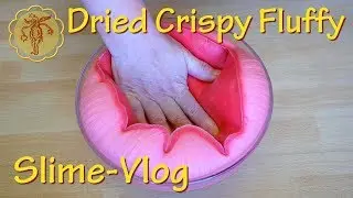 Slime-Vlog: Dried Crispy Fluffy Slime