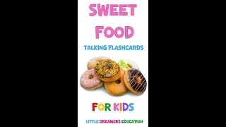 Sweet Food Talking Flashcards For Kids