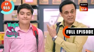 Atharvas Internship | Wagle Ki Duniya | Ep 955 | Full Episode | 22 April 2024