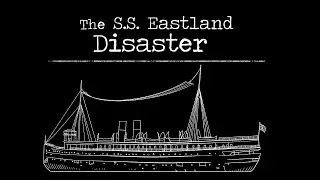 The S.S. Eastland Disaster