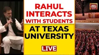 Rahul Gandhi LIVE From USA | Rahul Interacts With Students At University Of Texas| Rahul Gandhi LIVE