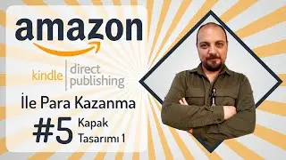 AMAZON KDP İLE PARA KAZANMA #5 | KAPAK TASARIMI 1