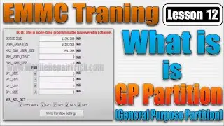 Emmc Training Lesson 12 | Whats is GP Partition | 90% Consume | Emmc General Purpose Partitions