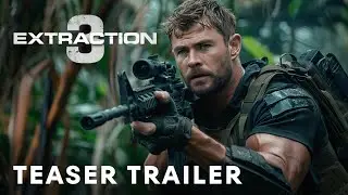 Extraction 3 (2025) - Teaser Trailer | Chris Hemsworth