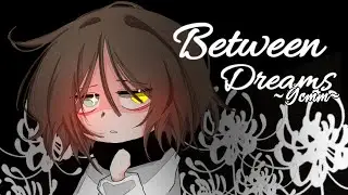 Between Dreams Part 1/?: A Gacha Club/Life Mini Movie Love Story ♥ GCMM / GLMM