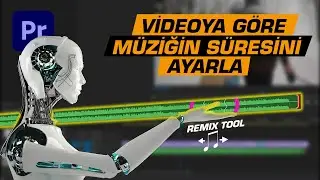 Videoya Göre MÜZİĞİN SÜRESİNİ UZAT - KISALT ! - YAPAY ZEKA REMIX TOOL | Premier Pro Dersleri