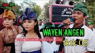 Wayen angen versi mustamin ahmad alba ttktk 05 live di selayar