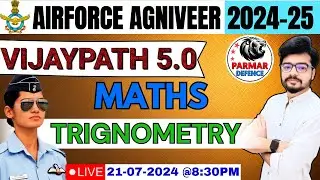 Maths for Airforce Agniveer 02/2025 |Trignometry| Parmar Defence|