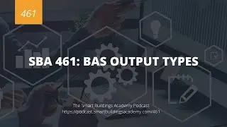 SBA 461: BAS Output types