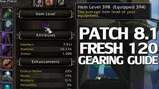 Patch 8.1 Gearing Guide For Fresh 120s - WoW BfA