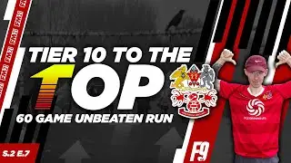 Tier 10 To The Top | S2 E7 | FM21 | 60 Game Unbeaten Run | Prestwich Heys | Football Manager 2021