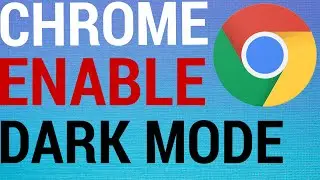 How To Enable Dark Mode on Google Chrome (Desktop)