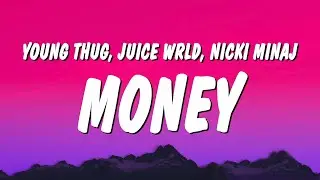 Young Thug - Money (Lyrics) ft. Juice WRLD & Nicki Minaj