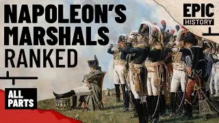 Napoleons Marshals, Ranked (All Parts)