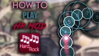 The Complete Guide to HR Mod For osu!