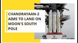 Chandrayaan-2 launch: Why is landing on moons south pole important?