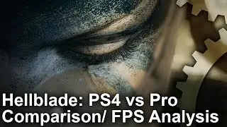 [4K] Hellblade: PS4 vs PS4 Pro Graphics Comparison + Frame-Rate Test