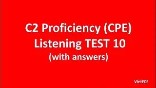 C2 Proficiency (CPE) Listening Test 10 with answers