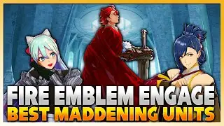 Top 5 BEST Maddening Characters | Fire Emblem Engage