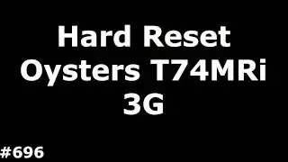 Сброс настроек Oysters T74MRi (Hard Reset Oysters T74MRi 3G)