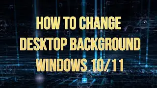 How To Change Desktop Background Windows 10