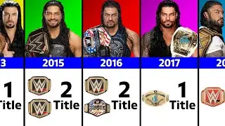 WWE Roman Reigns Every Year Title Wins