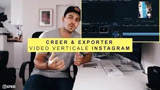 Créer & Exporter une VIDÉO VERTICALE pour INSTAGRAM